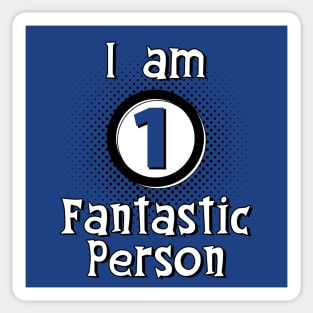 I Am One Fantastic Person Feel Good Meme SLogan Sticker